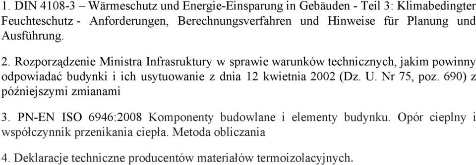 Rozporządzenie Ministra Infrasruktury w sprawie warunków technicznych, jakim powinny odpowiadać budynki i ich usytuowanie z dnia 12 kwietnia