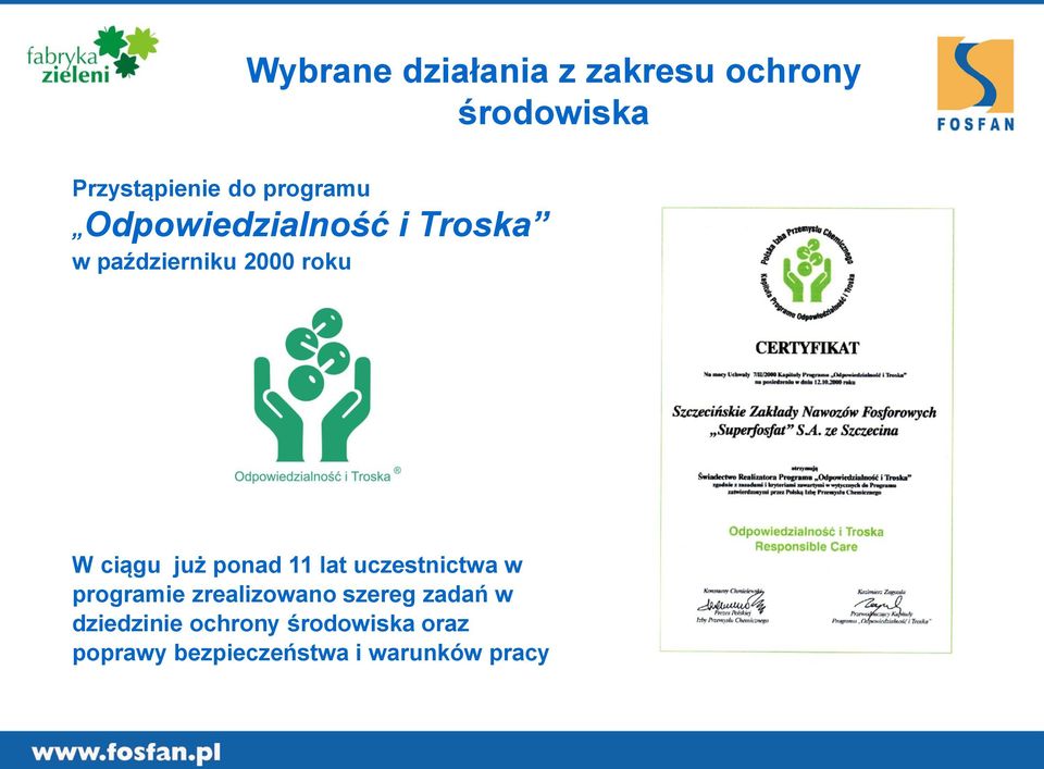 już ponad 11 lat uczestnictwa w programie zrealizowano szereg zadań