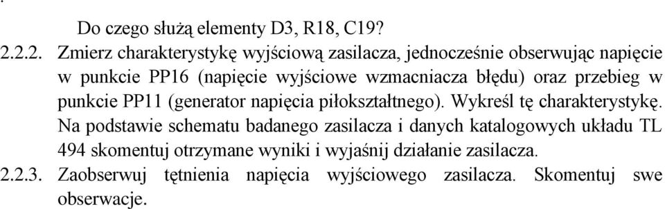 wzmacniacza błędu) oraz przebieg w punkcie PP11 (generator napięcia piłokształtnego). Wykreśl tę charakterystykę.