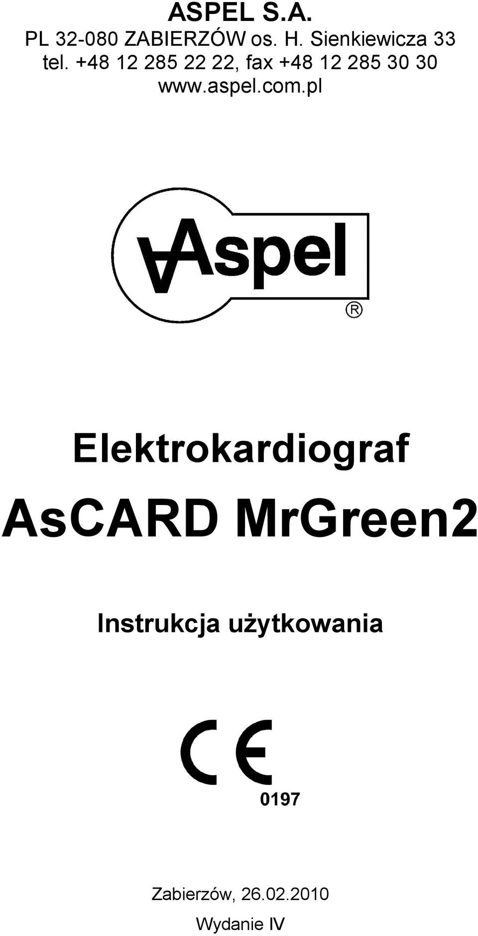 +48 12 285 22 22, fax +48 12 285 30 30 www.aspel.