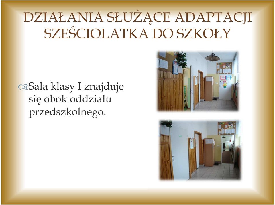 SZKOŁY Sala klasy I