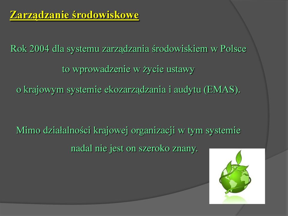 krajowym systemie ekozarządzania i audytu (EMAS).