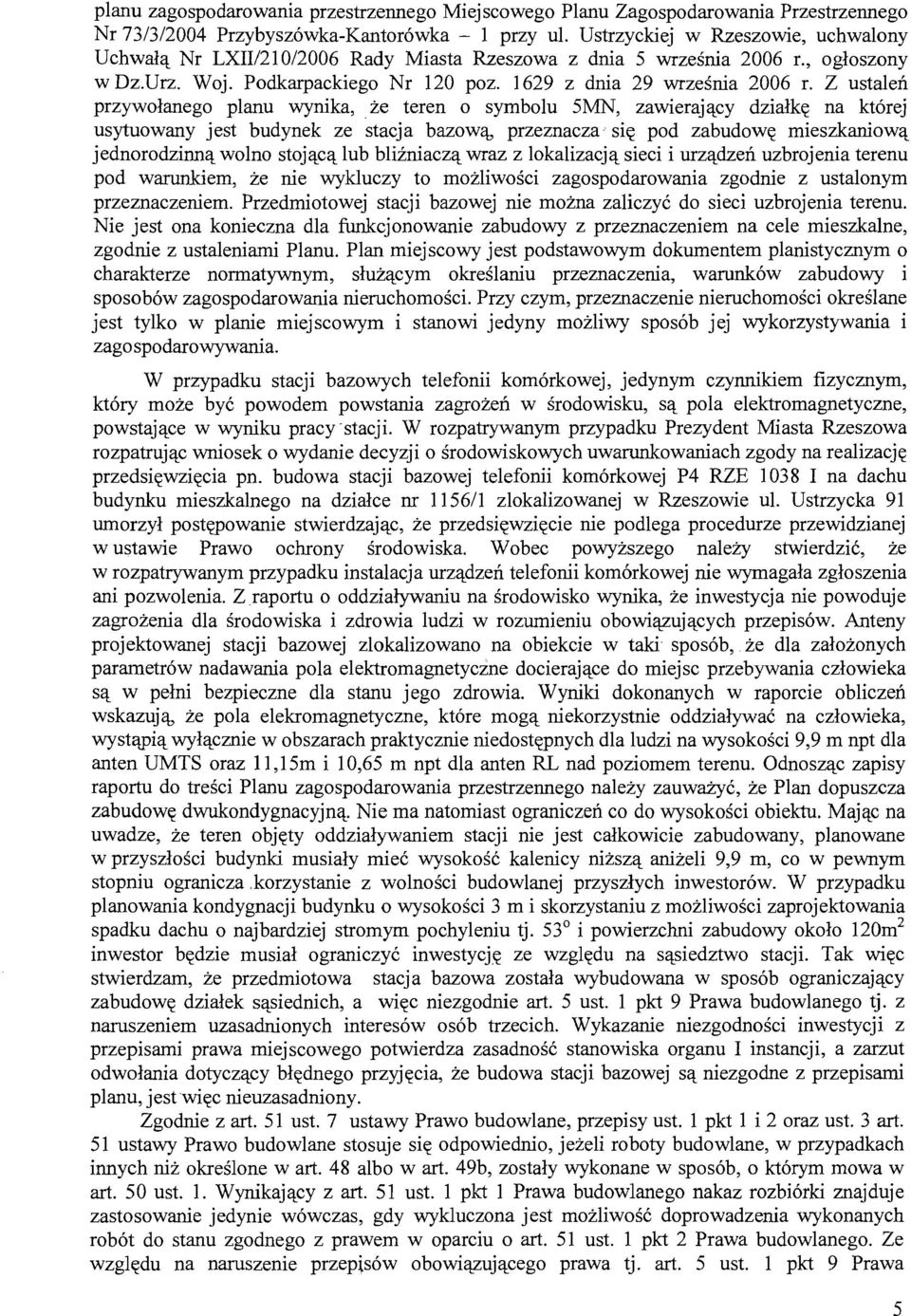 Z ustaleń przywołanego planu wynika,.