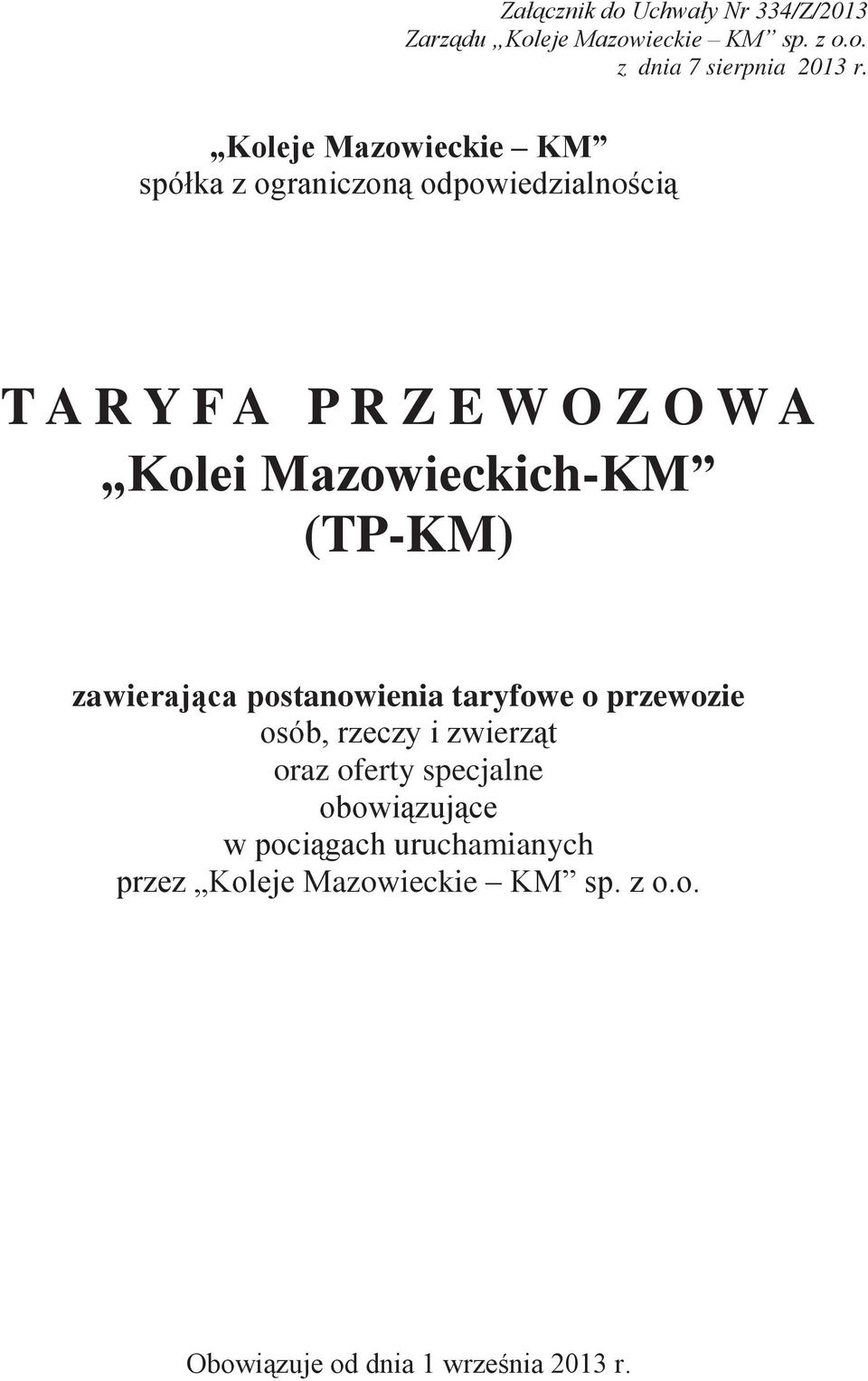 Mazowieckich-KM (TP-KM) zawierająca postanowienia taryfowe o przewozie osób, rzeczy i zwierząt oraz oferty