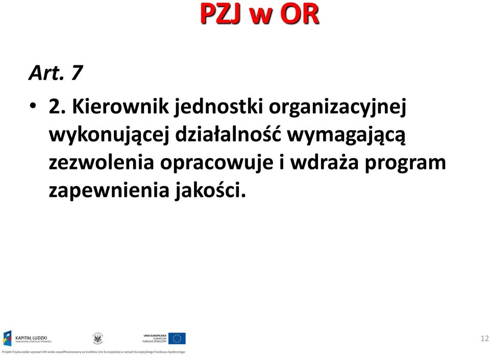 wykonującej działalność wymagającą