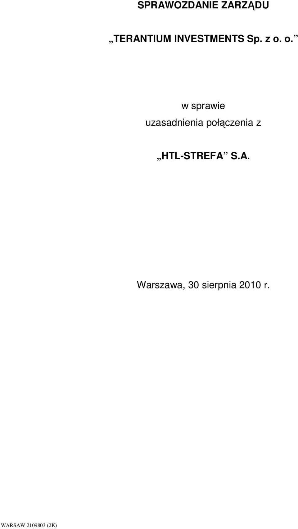 o. w sprawie uzasadnienia połączenia z