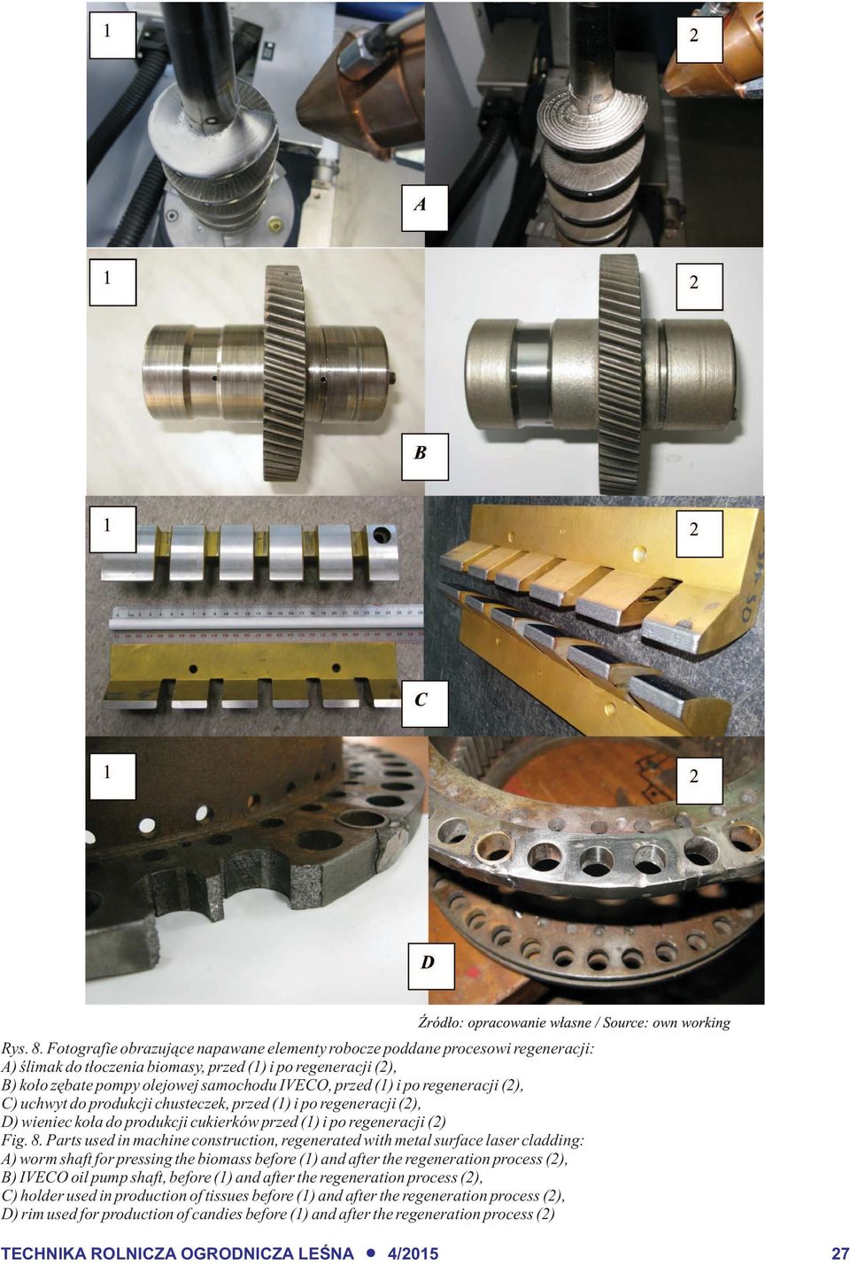 regeneracji (2), C) uchwyt d prdukcji chusteczek, przed (1) i p regeneracji (2), D) wieniec k³a d prdukcji cukierków przed (1) i p regeneracji (2) Fig. 8.