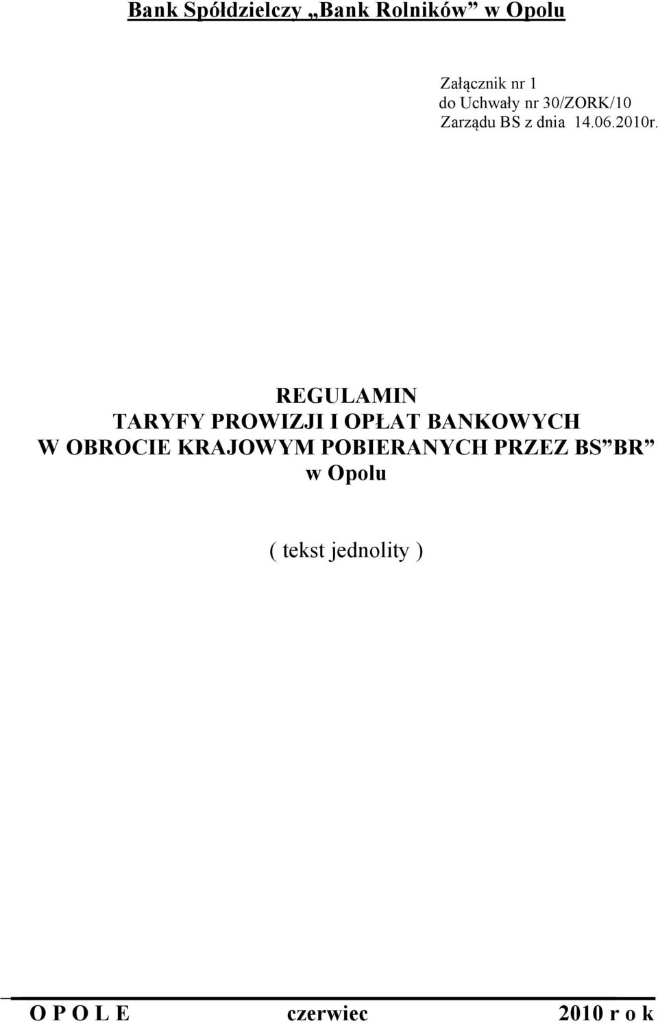 REGULAMIN TARYFY PROWIZJI I OPŁAT BANKOWYCH W OBROCIE KRAJOWYM