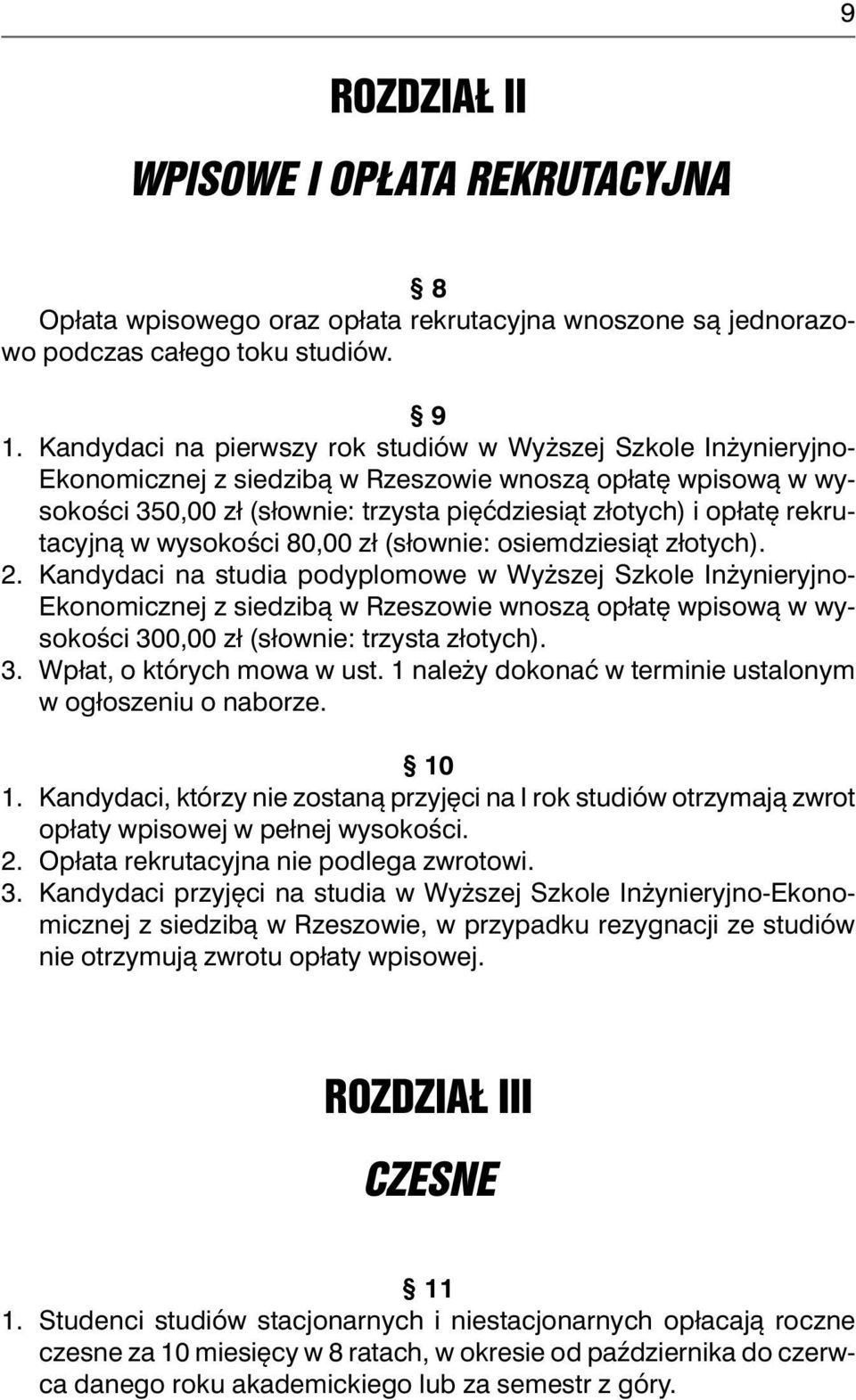 rekrutacyjną w wysokości 80,00 zł (słownie: osiemdziesiąt złotych). 2.