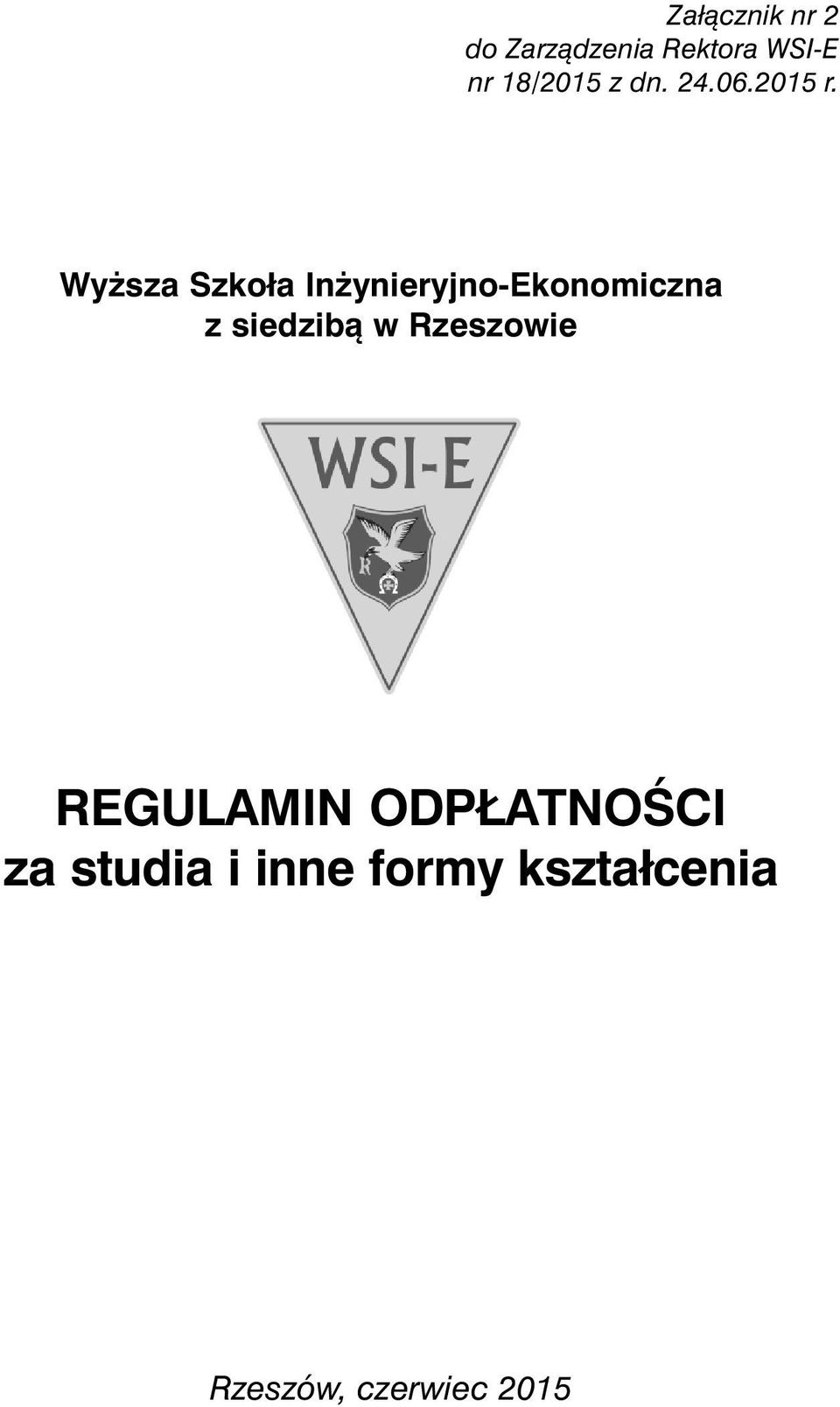 Wyższa Szkoła Inżynieryjno-Ekonomiczna z siedzibą w