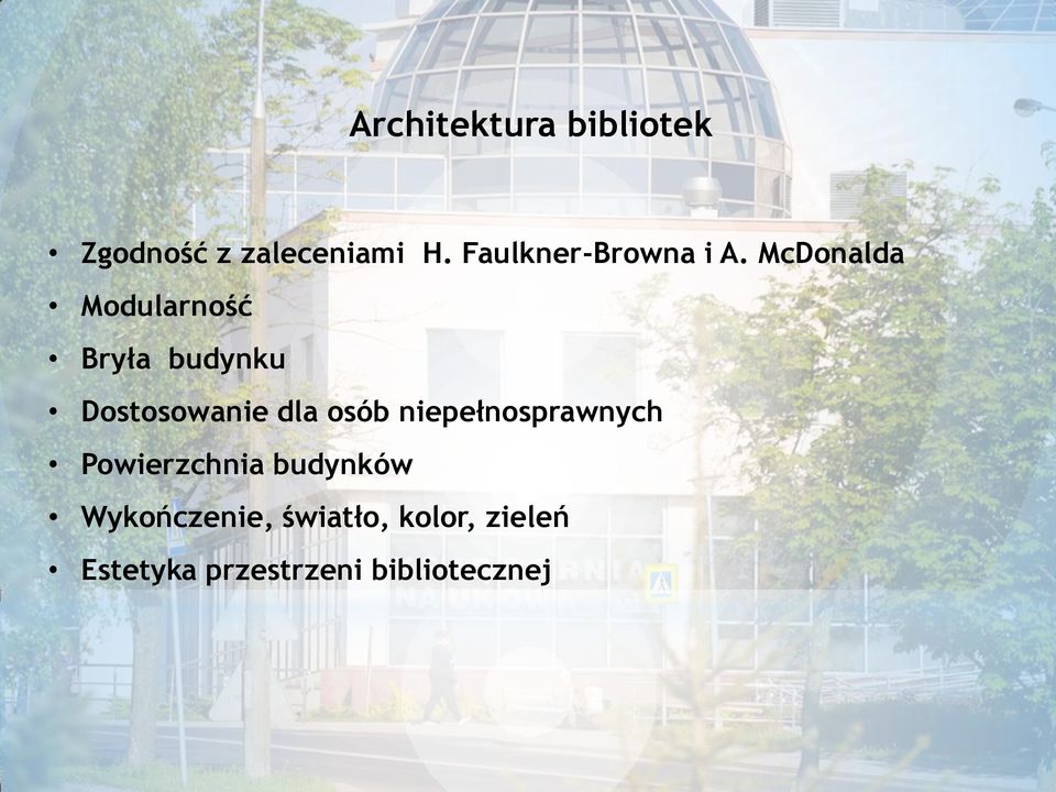 McDonalda Modularność Bryła budynku Dostosowanie dla osób