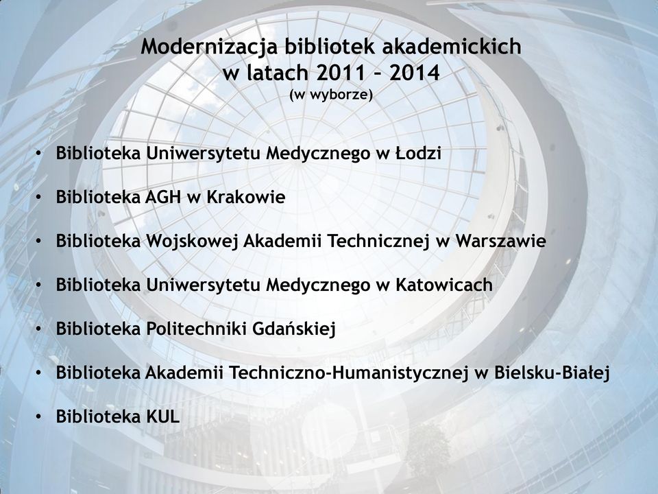 Technicznej w Warszawie Biblioteka Uniwersytetu Medycznego w Katowicach Biblioteka
