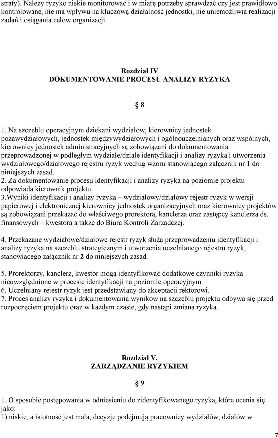 organizacji. Rozdział IV DOKUMENTOWANIE PROCESU ANALIZY RYZYKA 8 1.