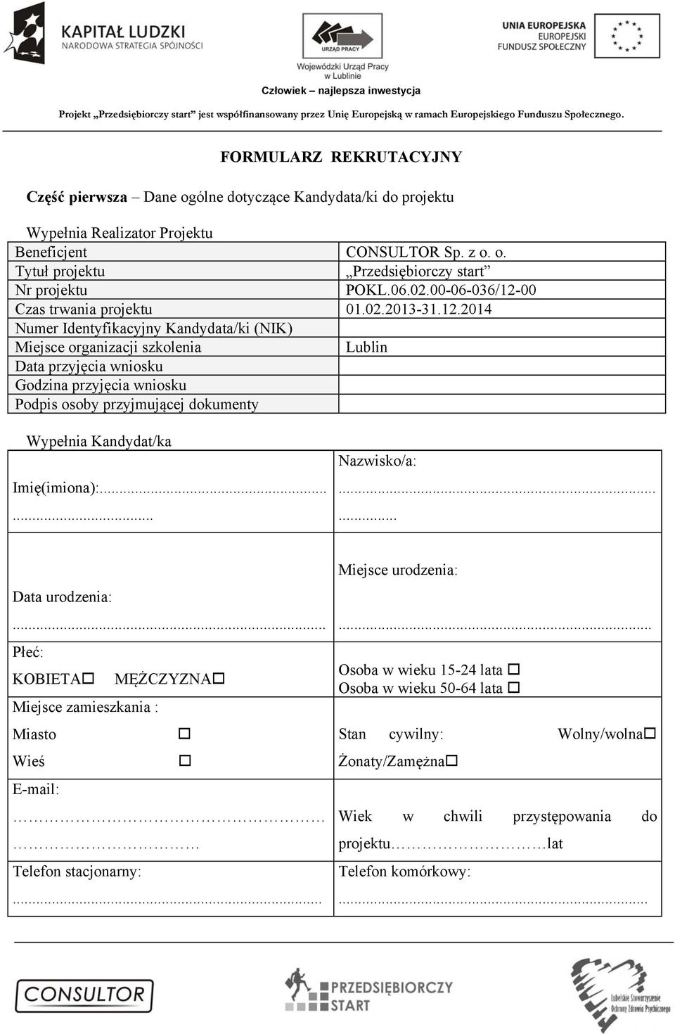 00 Czas trwania projektu 01.02.2013-31.12.