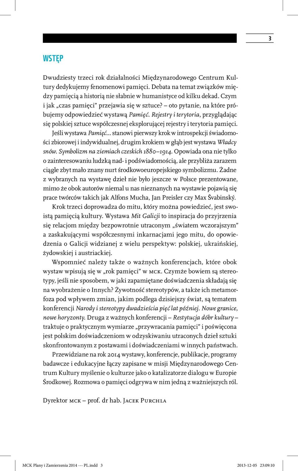 Rejestry i terytoria, przyglądając się polskiej sztuce współczesnej eksplorującej rejestry i terytoria pamięci.