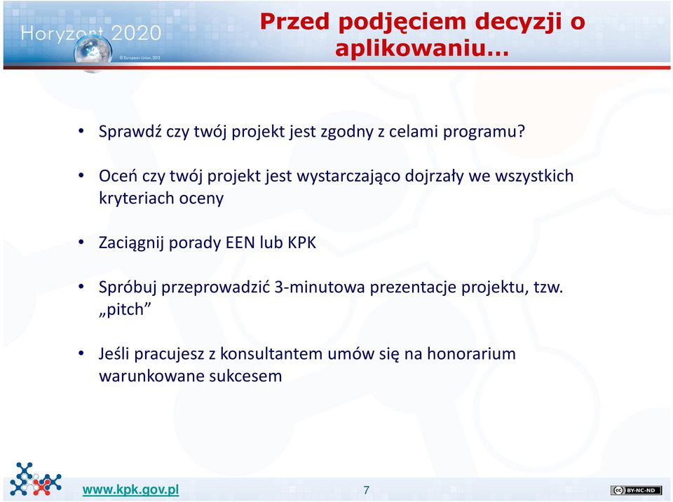 Oceń czy twój projekt jest wystarczająco dojrzały we wszystkich kryteriach oceny