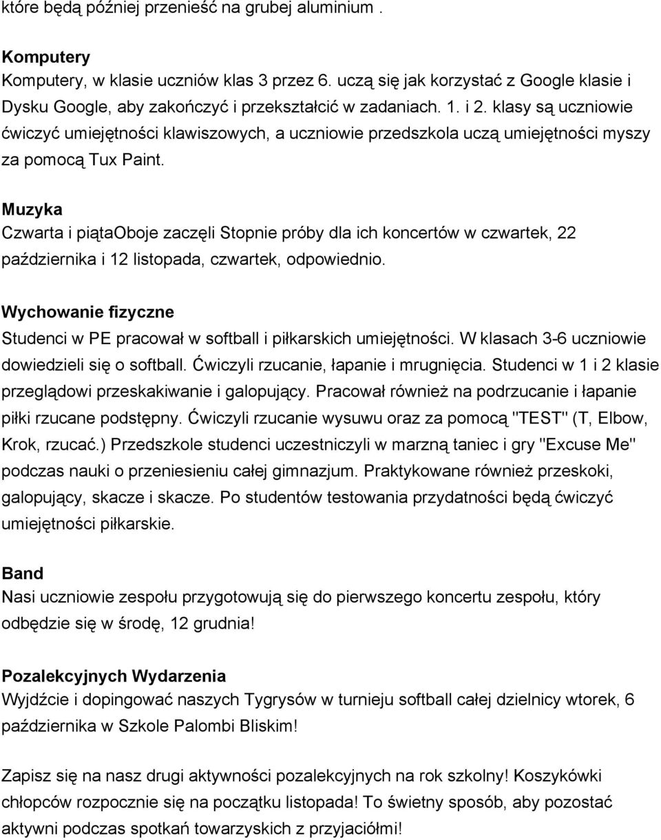klasy są uczniowie ćwiczyć umiejętności klawiszowych, a uczniowie przedszkola uczą umiejętności myszy za pomocą Tux Paint.