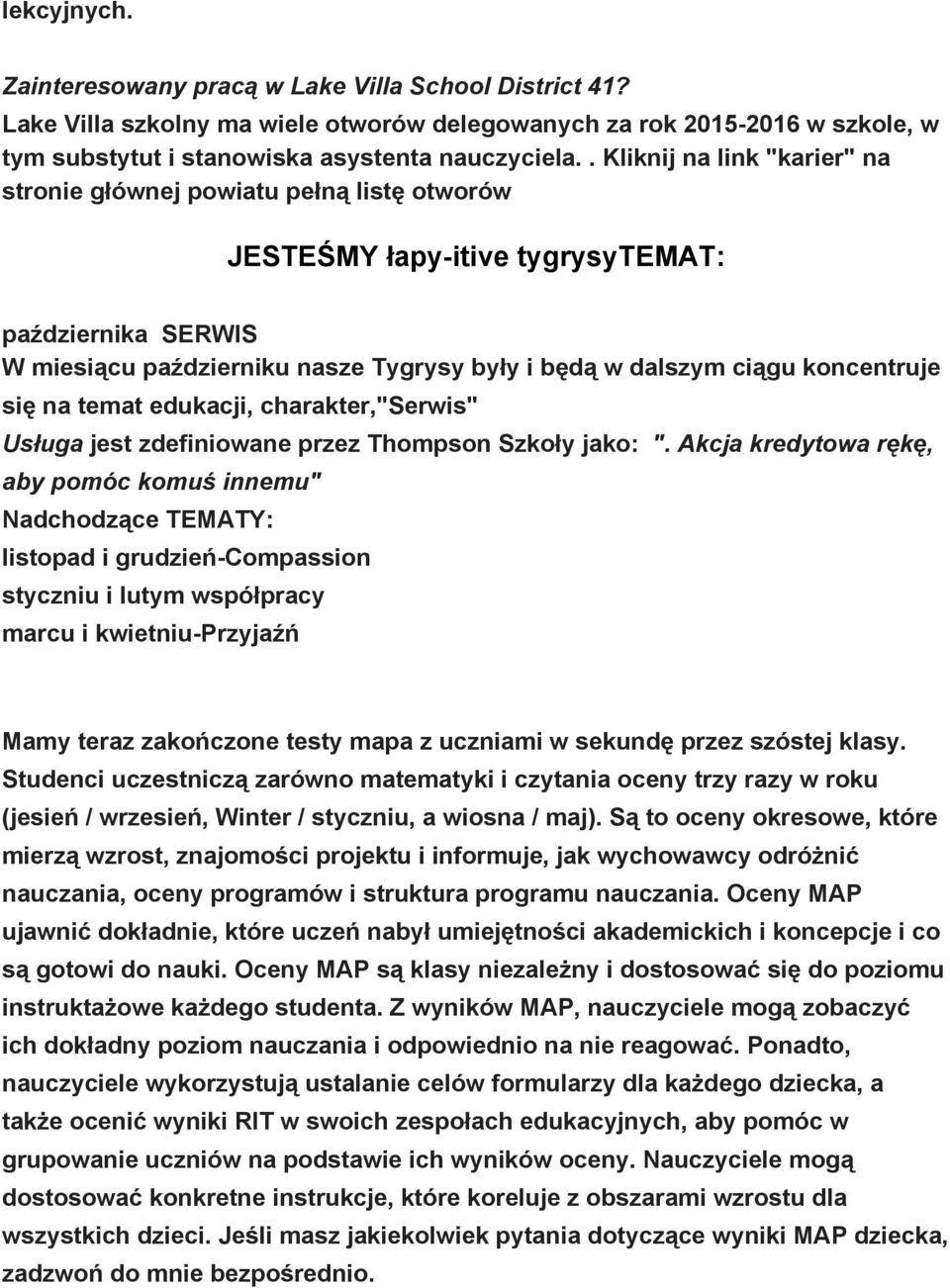 koncentruje się na temat edukacji, charakter,"serwis" Usługa jest zdefiniowane przez Thompson Szkoły jako: ".