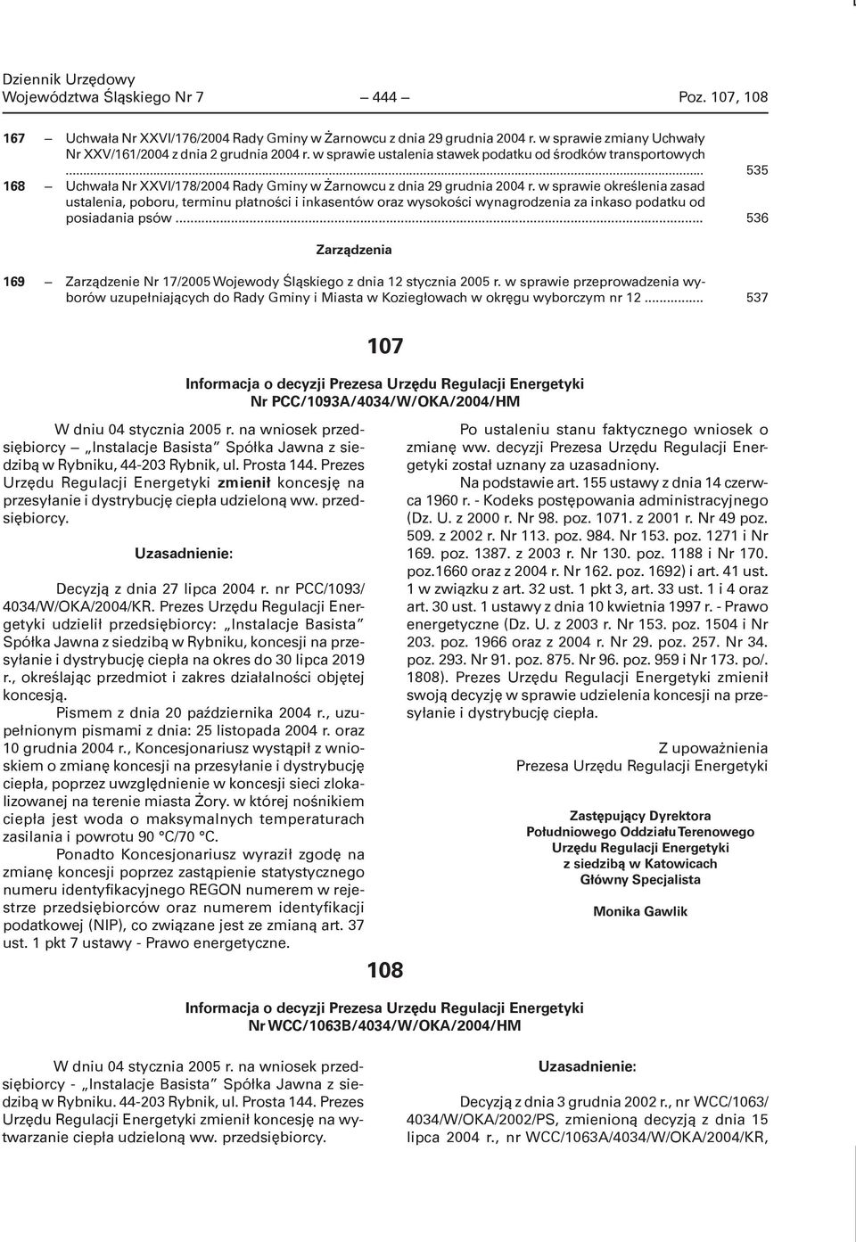 w sprawie określenia zasad ustalenia, poboru, terminu płatności i inkasentów oraz wysokości wynagrodzenia za inkaso podatku od posiadania psów.