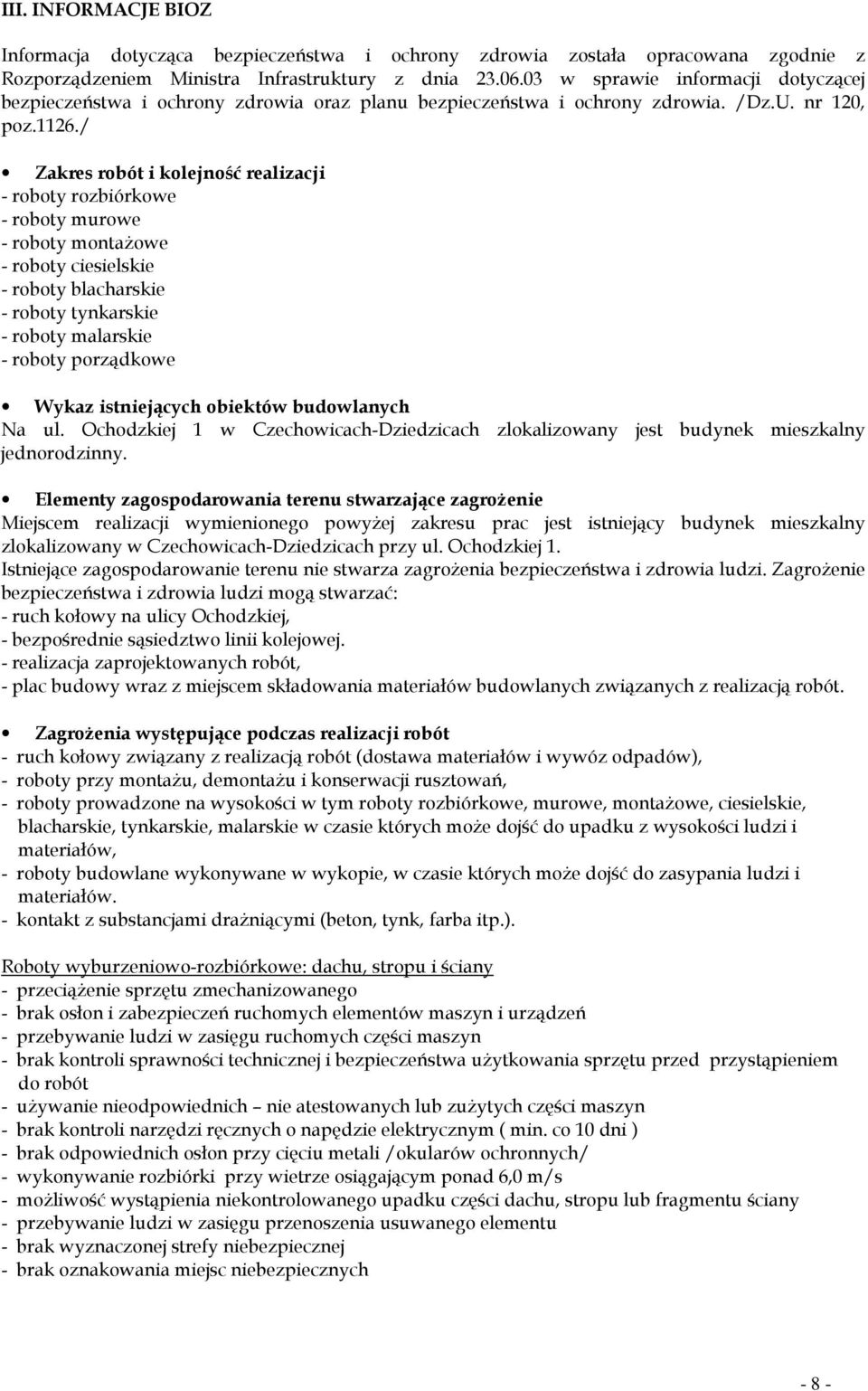 / Zakres robót i kolejność realizacji - roboty rozbiórkowe - roboty murowe - roboty montażowe - roboty ciesielskie - roboty blacharskie - roboty tynkarskie - roboty malarskie - roboty porządkowe