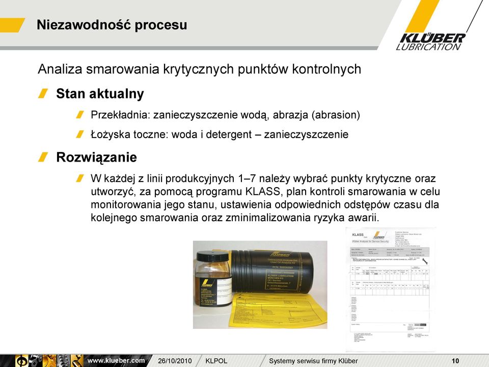 1 7 należy wybrać punkty krytyczne oraz utworzyć, za pomocą programu KLASS, plan kontroli smarowania w celu