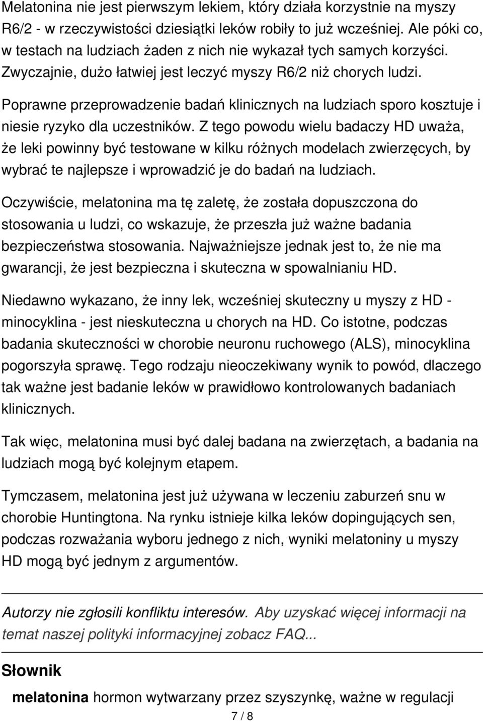 Poprawne przeprowadzenie badań klinicznych na ludziach sporo kosztuje i niesie ryzyko dla uczestników.