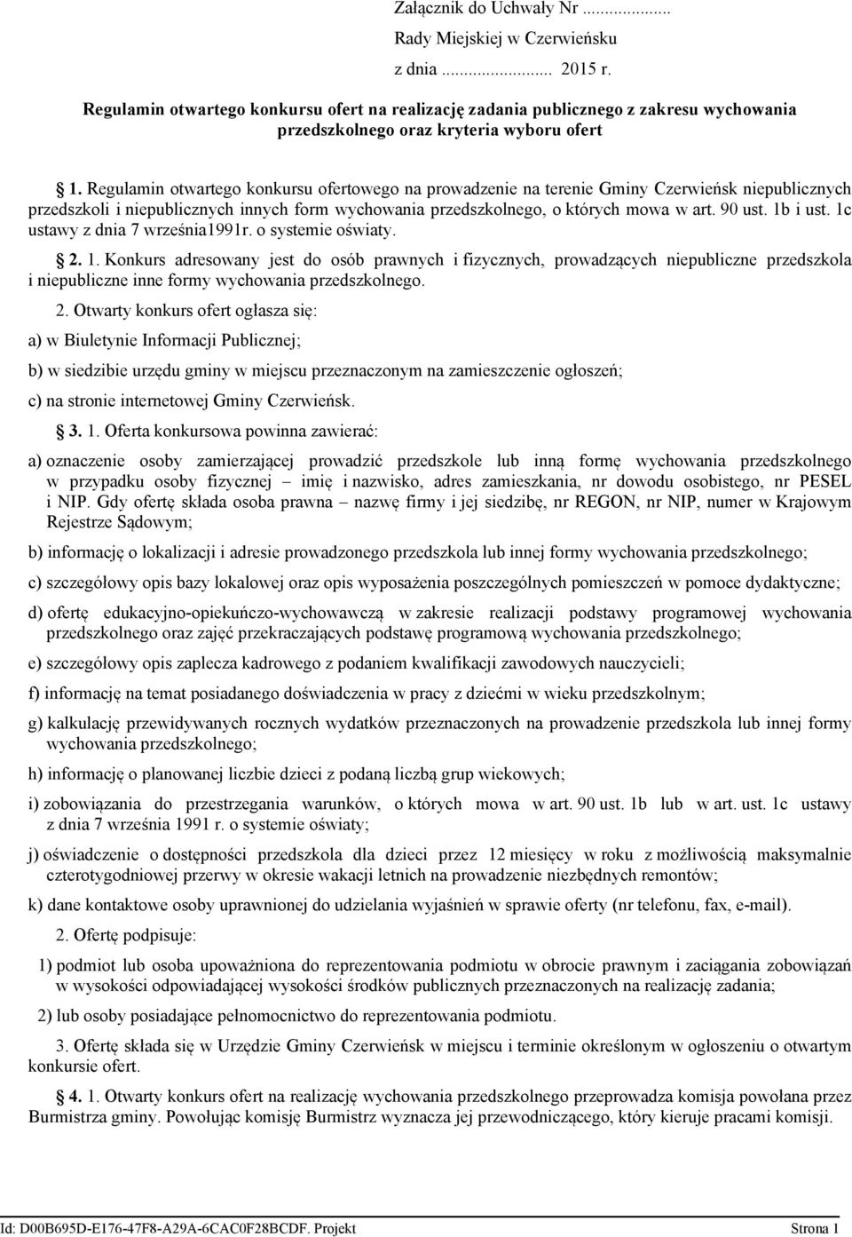 Regulamin otwartego konkursu ofertowego na prowadzenie na terenie Gminy Czerwieńsk niepublicznych przedszkoli i niepublicznych innych form wychowania przedszkolnego, o których mowa w art. 90 ust.