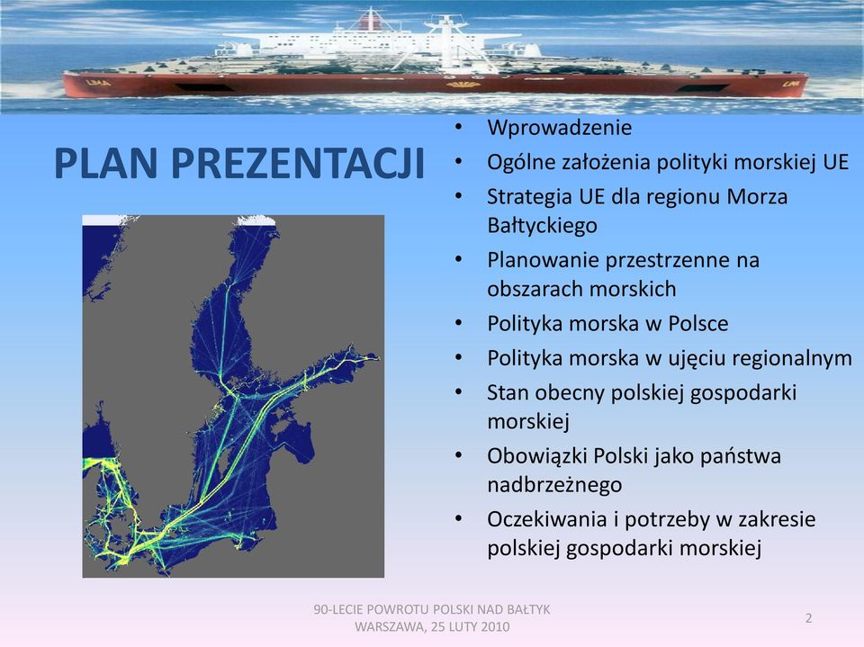 Polsce Polityka morska w ujęciu regionalnym Stan obecny polskiej gospodarki morskiej