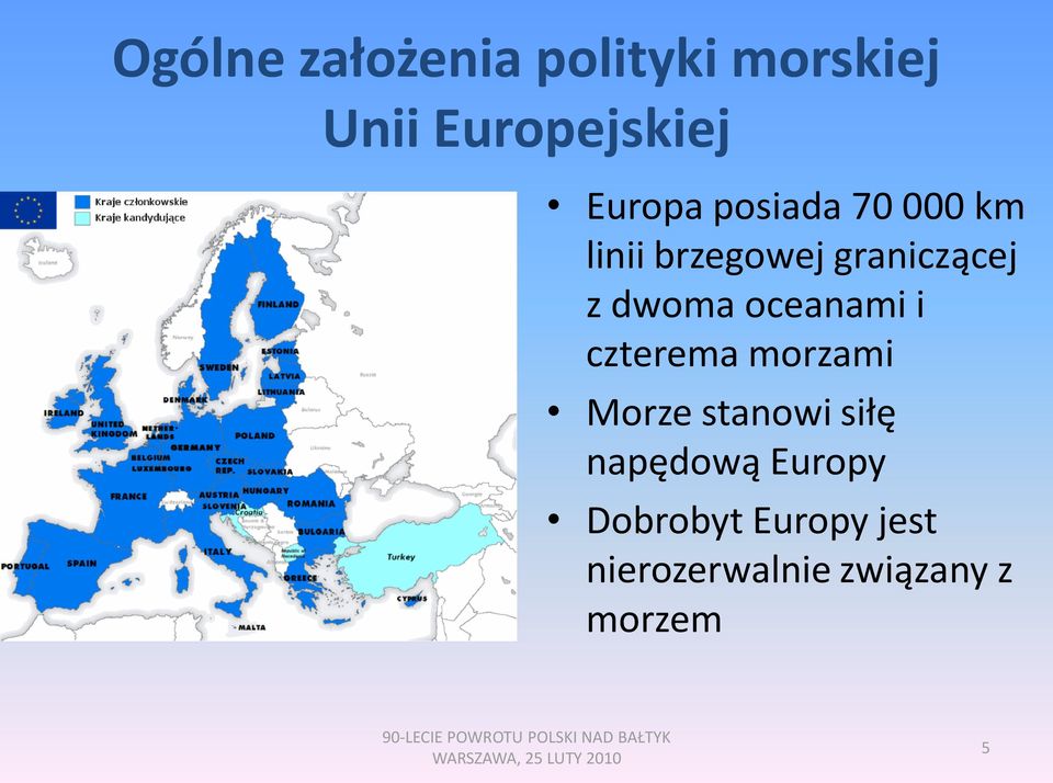 dwoma oceanami i czterema morzami Morze stanowi siłę