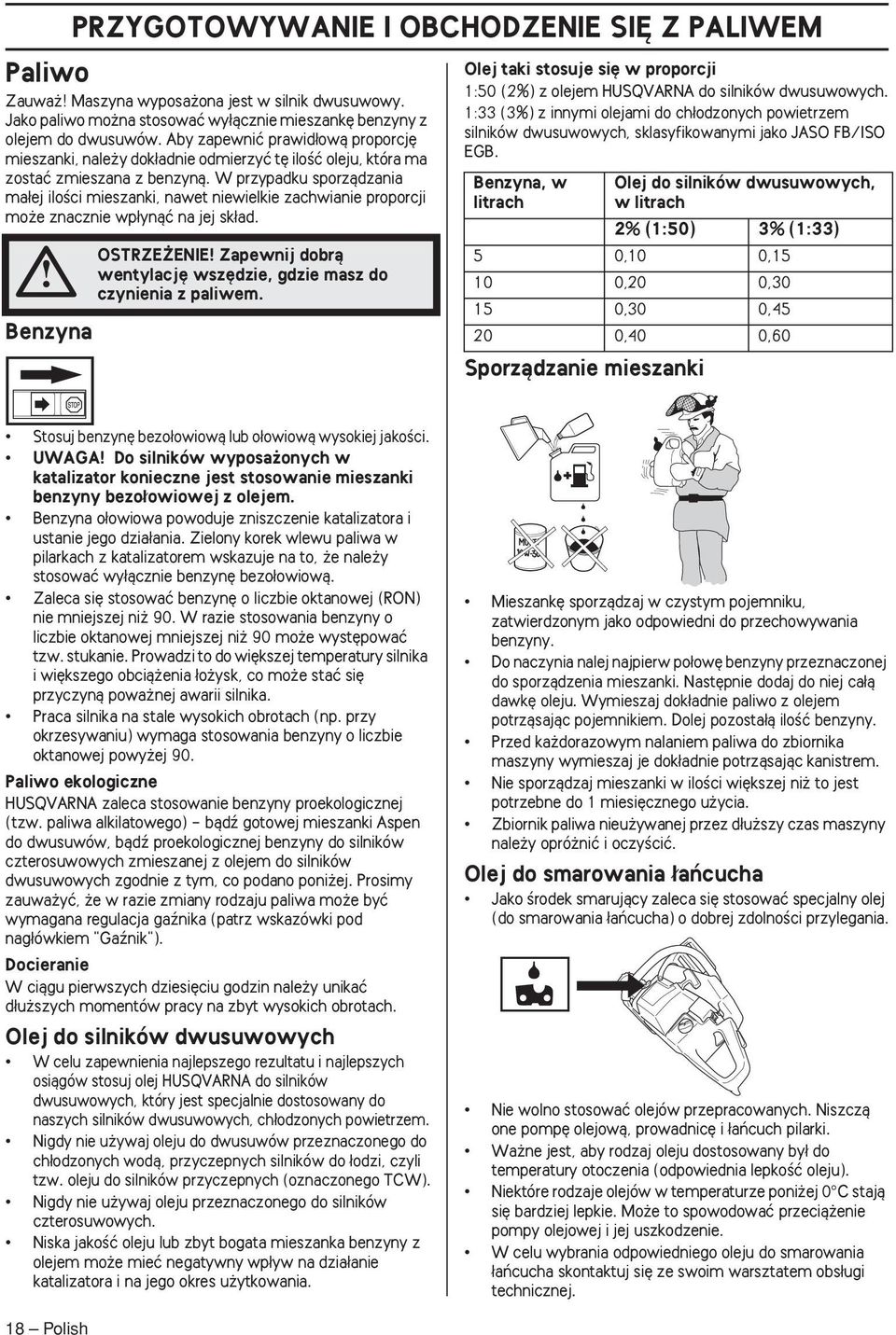 W przypadku sporzàdzania ma ej iloêci mieszanki, nawet niewielkie zachwianie proporcji mo e znacznie wp ynàç na jej sk ad.