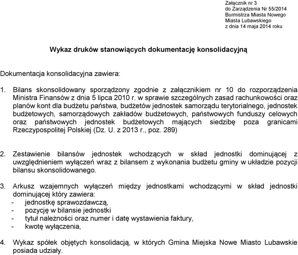 w sprawie szczególnych zasad rachunkowości oraz planów kont dla budżetu państwa, budżetów jednostek samorządu terytorialnego, jednostek budżetowych, samorządowych zakładów budżetowych, państwowych