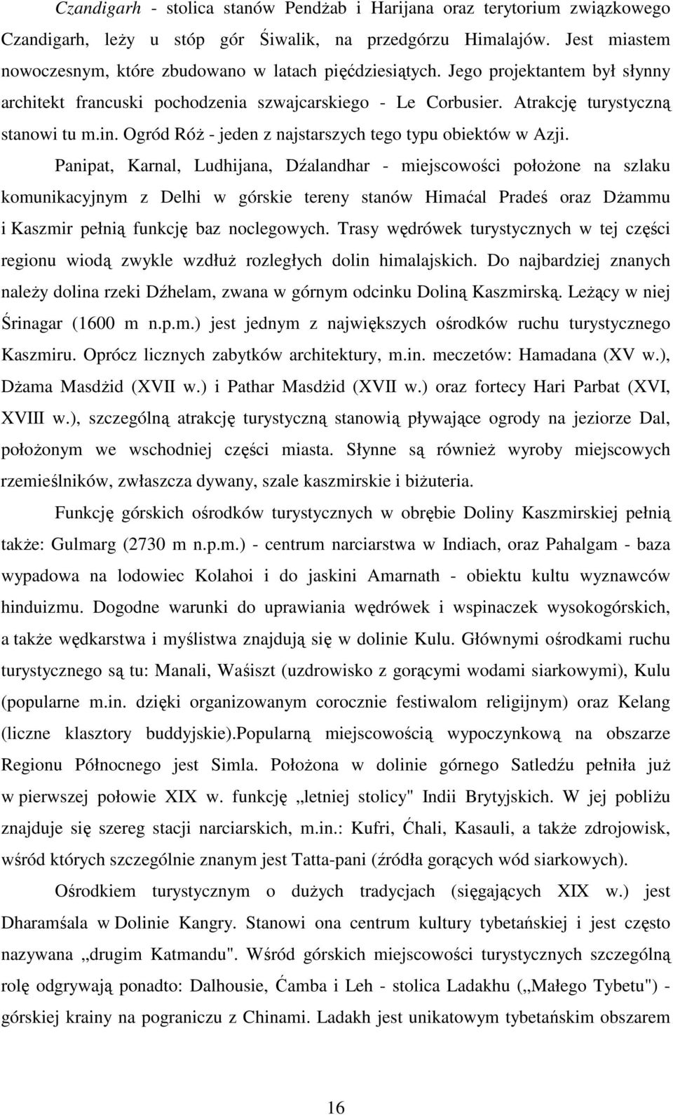 Ogród RóŜ - jeden z najstarszych tego typu obiektów w Azji.