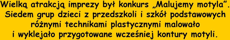 Siedem grup dzieci z przedszkoli i szkół