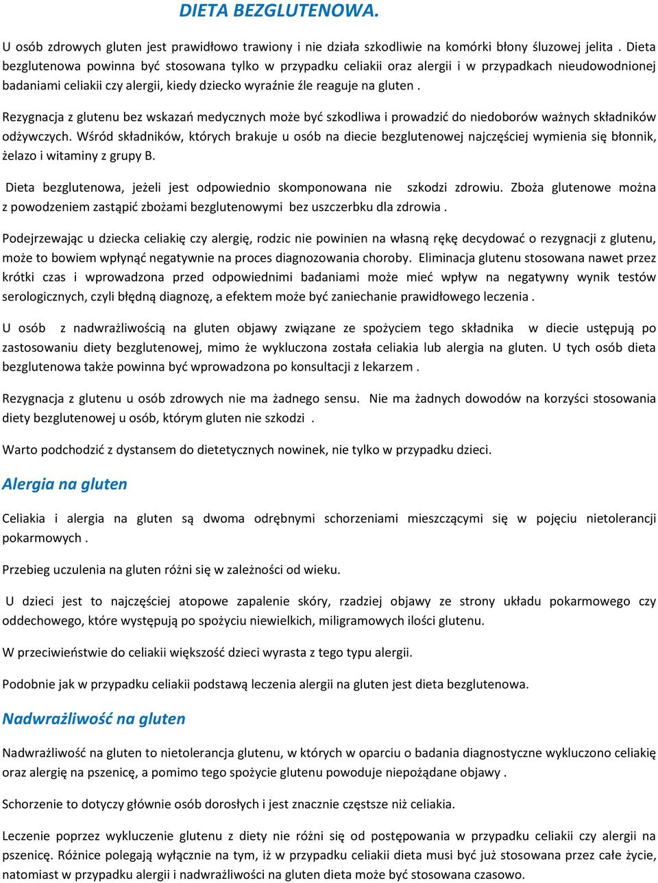 Rezygnacja z glutenu bez wskazań medycznych może być szkodliwa i prowadzić do niedoborów ważnych składników odżywczych.