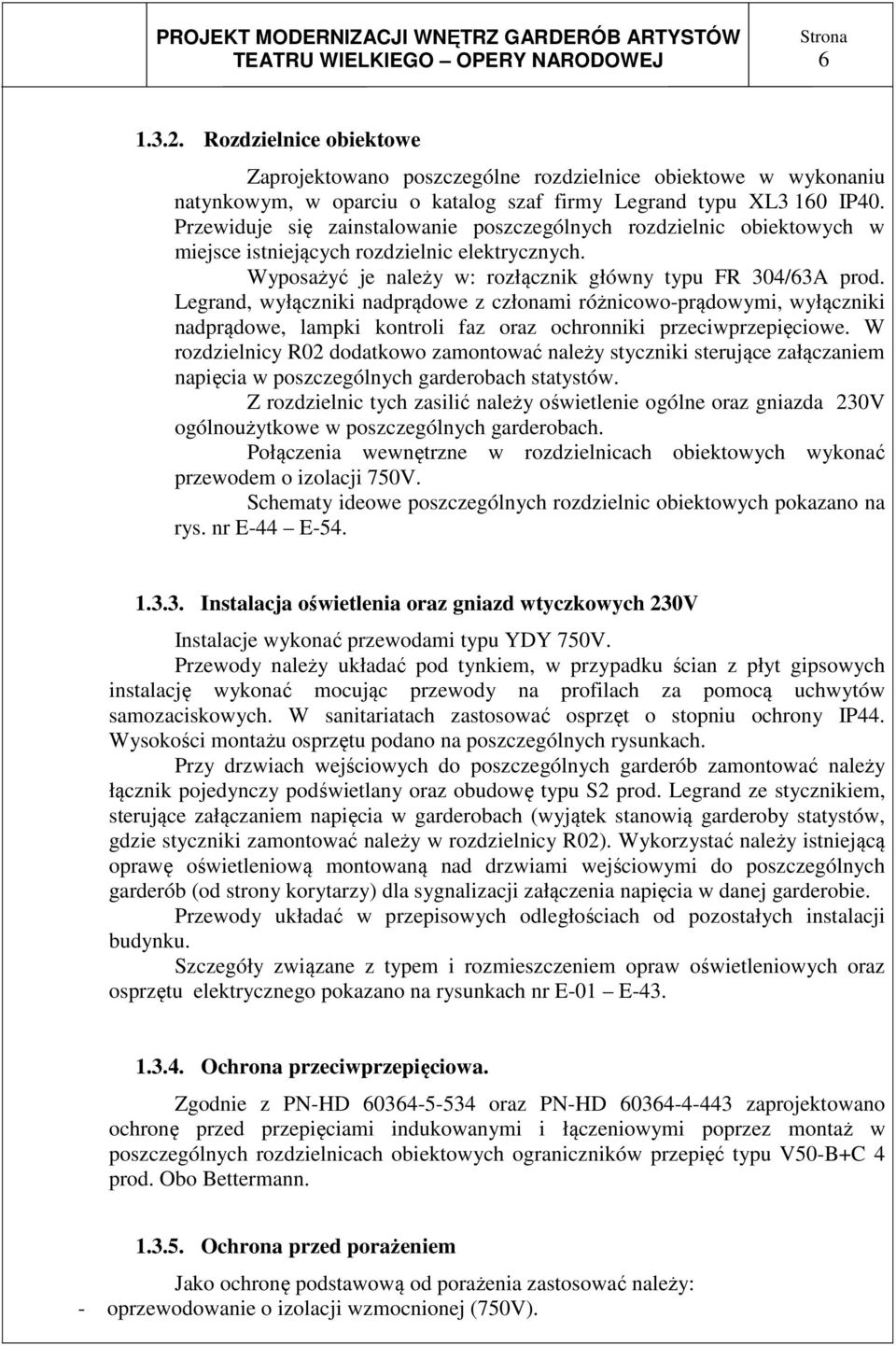 Legrand, wyłączniki nadprądowe z członami różnicowo-prądowymi, wyłączniki nadprądowe, lampki kontroli faz oraz ochronniki przeciwprzepięciowe.