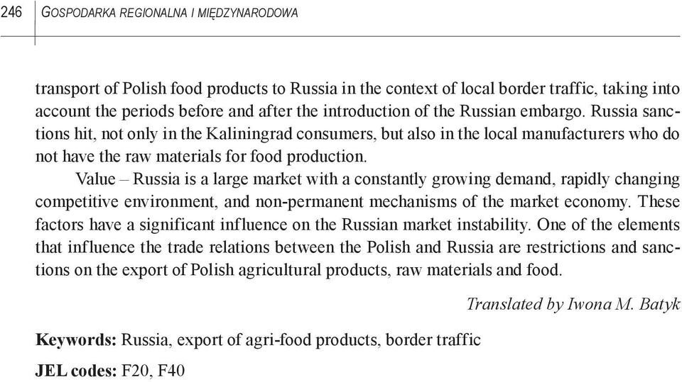 Value Russia is a large market with a constantly growing demand, rapidly changing competitive environment, and non-permanent mechanisms of the market economy.