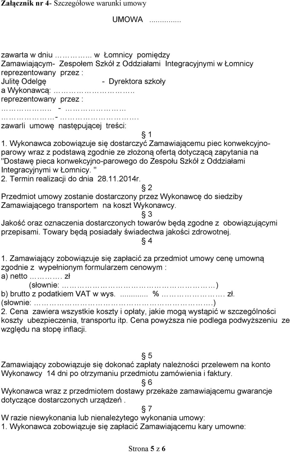 zawarli umowę następującej treści: 1 1.
