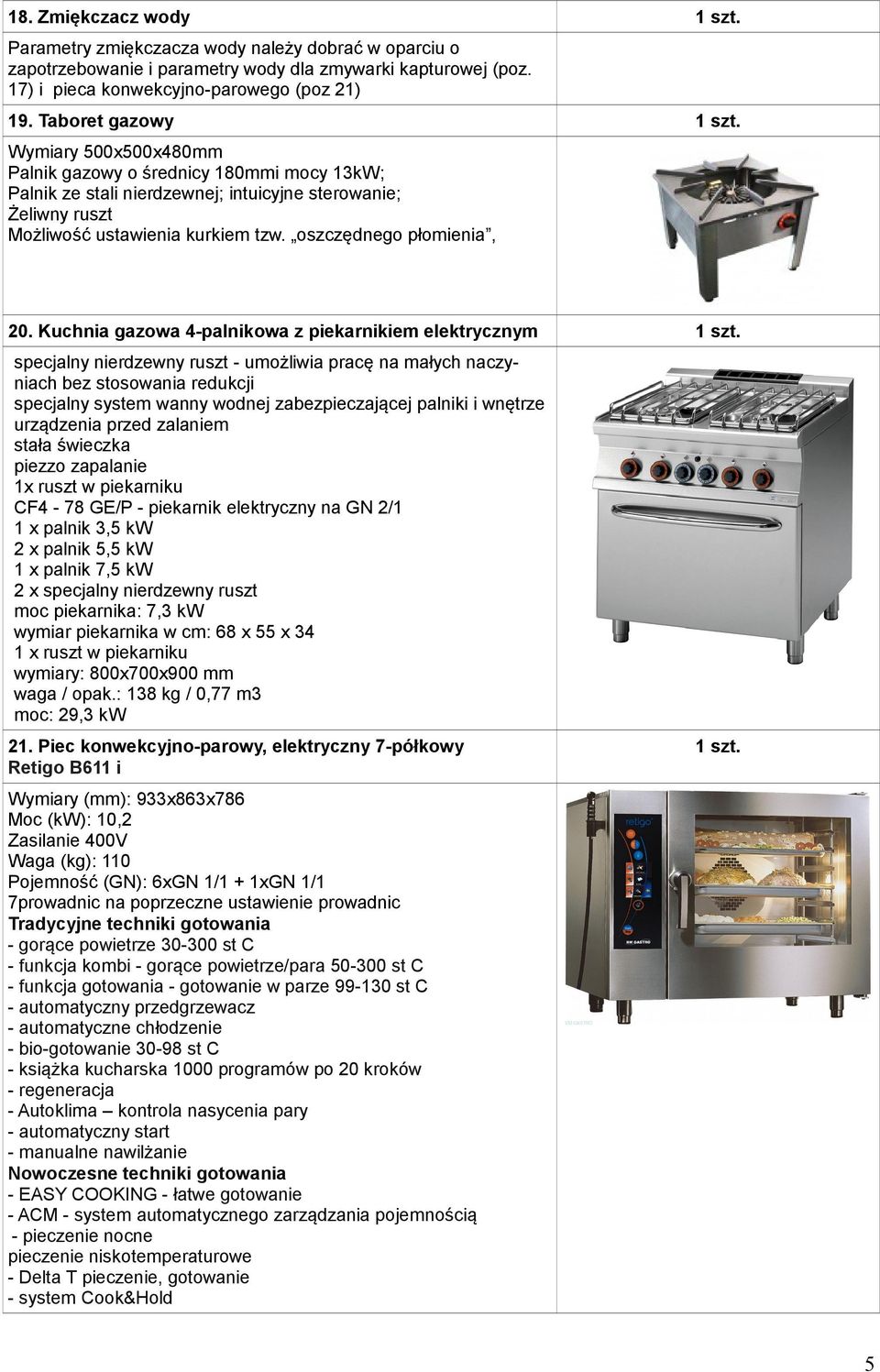 oszczędnego płomienia, 20. Kuchnia gazowa 4-palnikowa z piekarnikiem elektrycznym 1 szt.