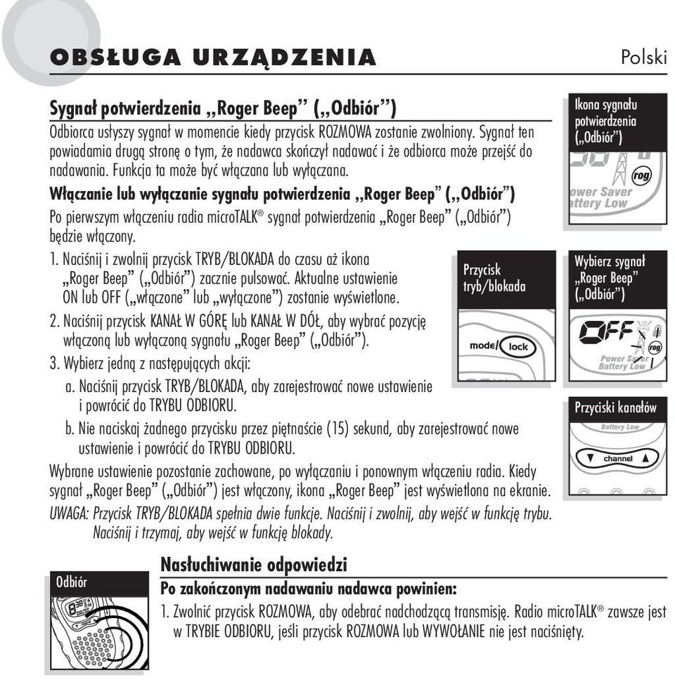 Włączanie lub wyłączanie sygnału potwierdzenia Roger Beep ( Odbiór ) Po pierwszym włączeniu radia microtalk sygnał potwierdzenia Roger Beep ( Odbiór ) będzie włączony. 1.