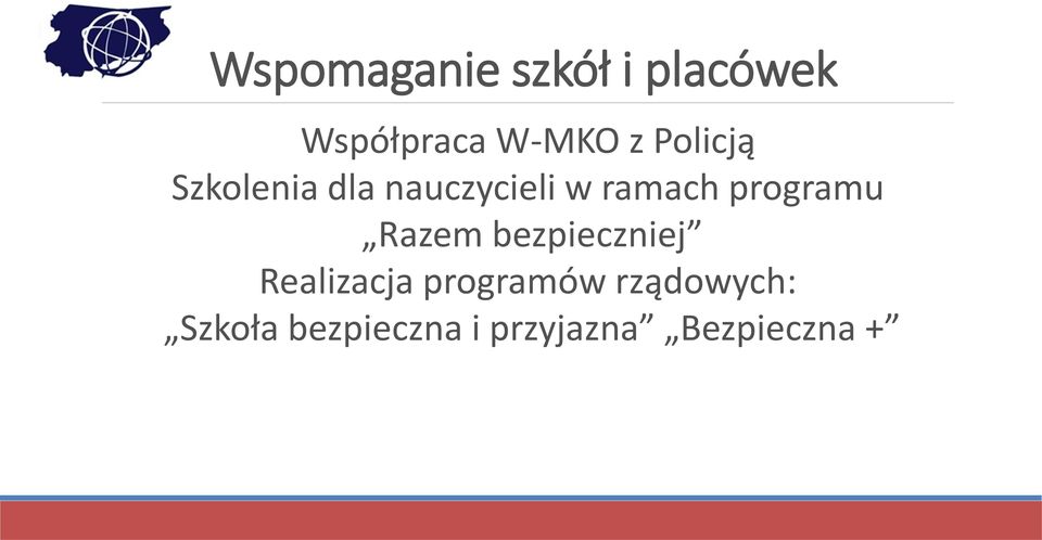 programu Razem bezpieczniej Realizacja programów