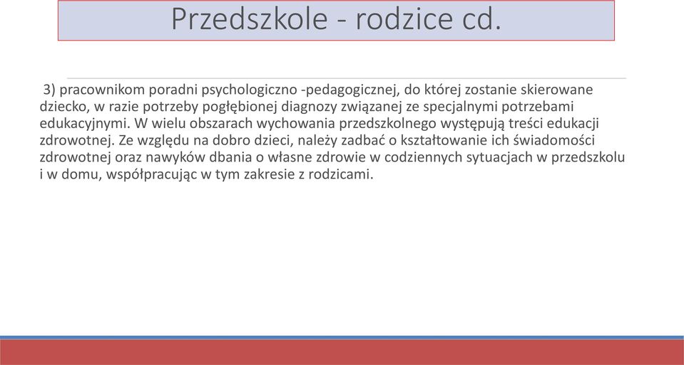 diagnozy związanej ze specjalnymi potrzebami edukacyjnymi.