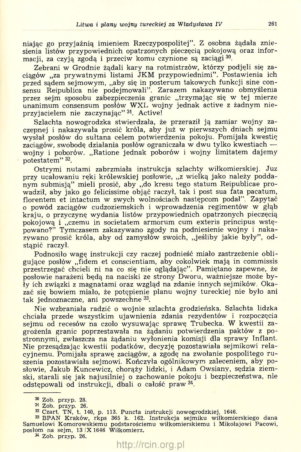 Zebrani w Grodnie żądali kary na rotmistrzów, którzy podjęli się zaciągów za prywatnymi listami JKM przypowiednimi".
