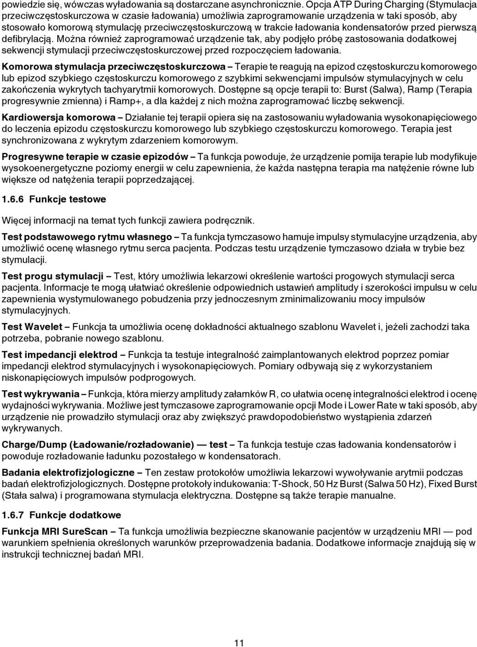 ładowania kondensatorów przed pierwszą defibrylacją.