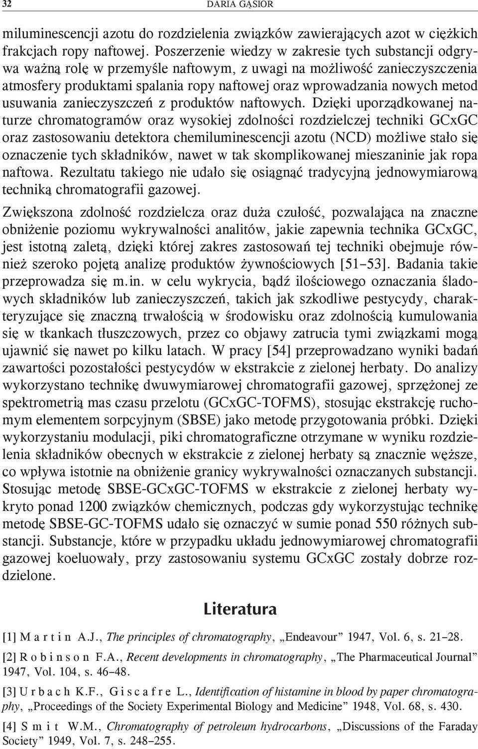 usuwania zanieczyszczeń z produktów naftowych.