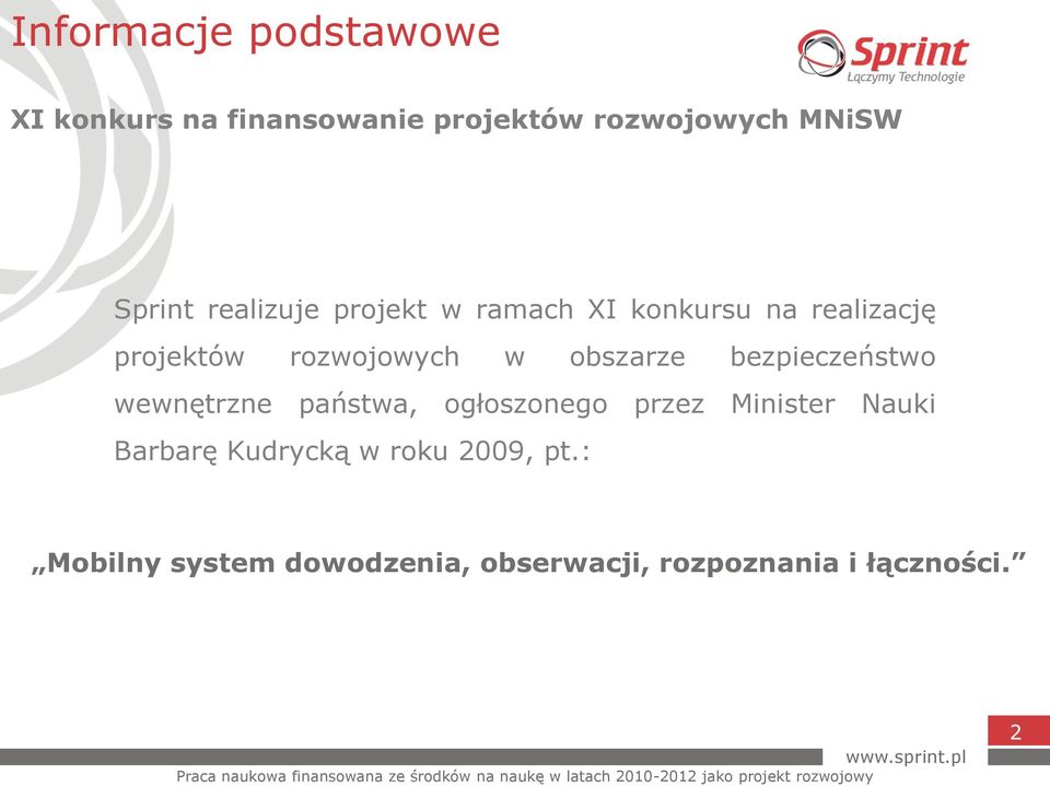 obszarze bezpieczeństwo wewnętrzne państwa, ogłoszonego przez Minister Nauki Barbarę