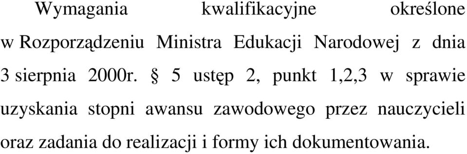 5 ustęp 2, punkt 1,2,3 w sprawie uzyskania stopni awansu