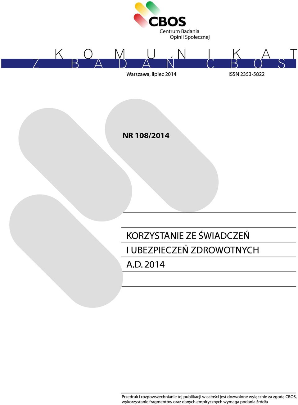 KORZYSTANIE ZE ŚWIADCZEŃ I