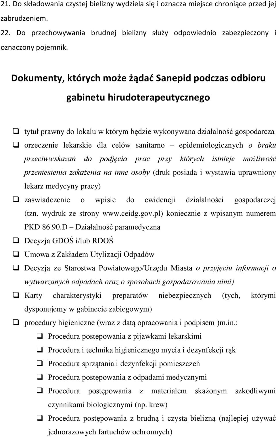 epidemiologicznych o braku przeciwwskazań do podjęcia prac przy których istnieje możliwość przeniesienia zakażenia na inne osoby (druk posiada i wystawia uprawniony lekarz medycyny pracy)