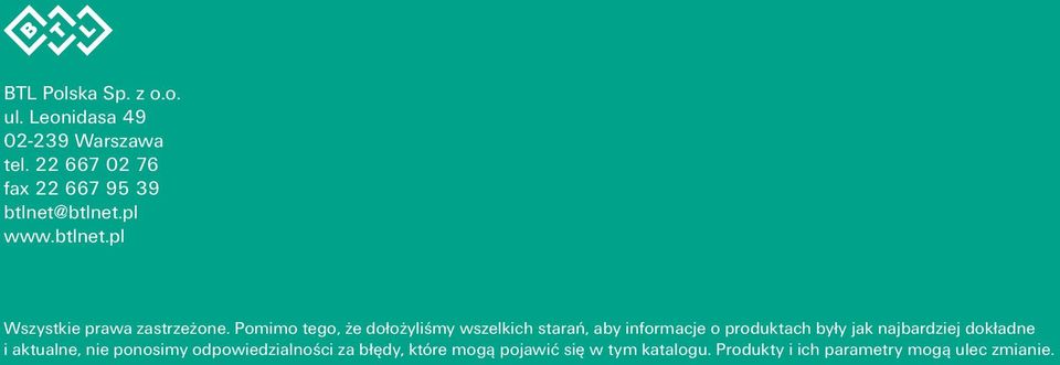 Pomimo tego, że dołożyliśmy wszelkich starań, aby informacje o produktach były jak najbardziej