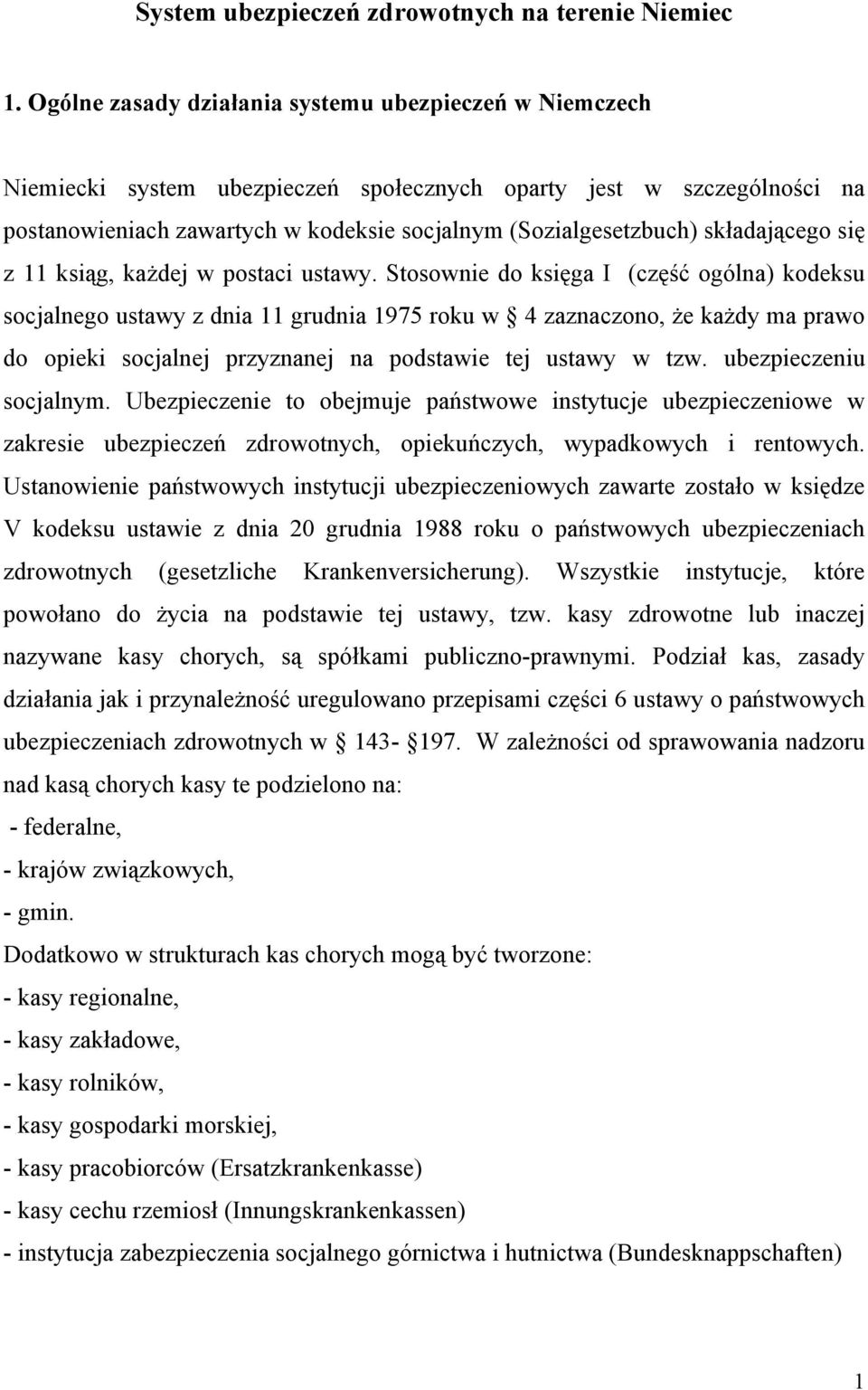 składającego się z 11 ksiąg, każdej w postaci ustawy.